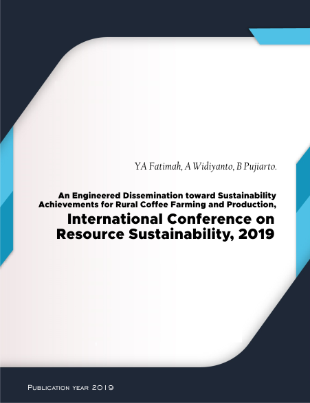 An Engineered Dissemination toward Sustainability Achievements for Rural Coffee Farming and Production, International Conference on Resource Sustainability, 2019