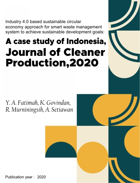 Industry 4.0 based sustainable circular economy approach for smart waste management system to achieve sustainable development goals: A case study of Indonesia, Journal of Cleaner Production,2020