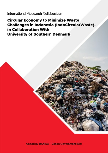 Circular economy to minimize waste challenges in Indonesia (IndoCircularWaste), in collaboration with University of Southern Denmark