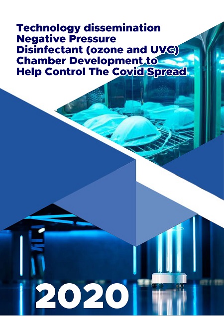 2020 Technology dissemination – Negative Pressure Disinfectant (ozone and UVC) chamber development to help control the Covid spread